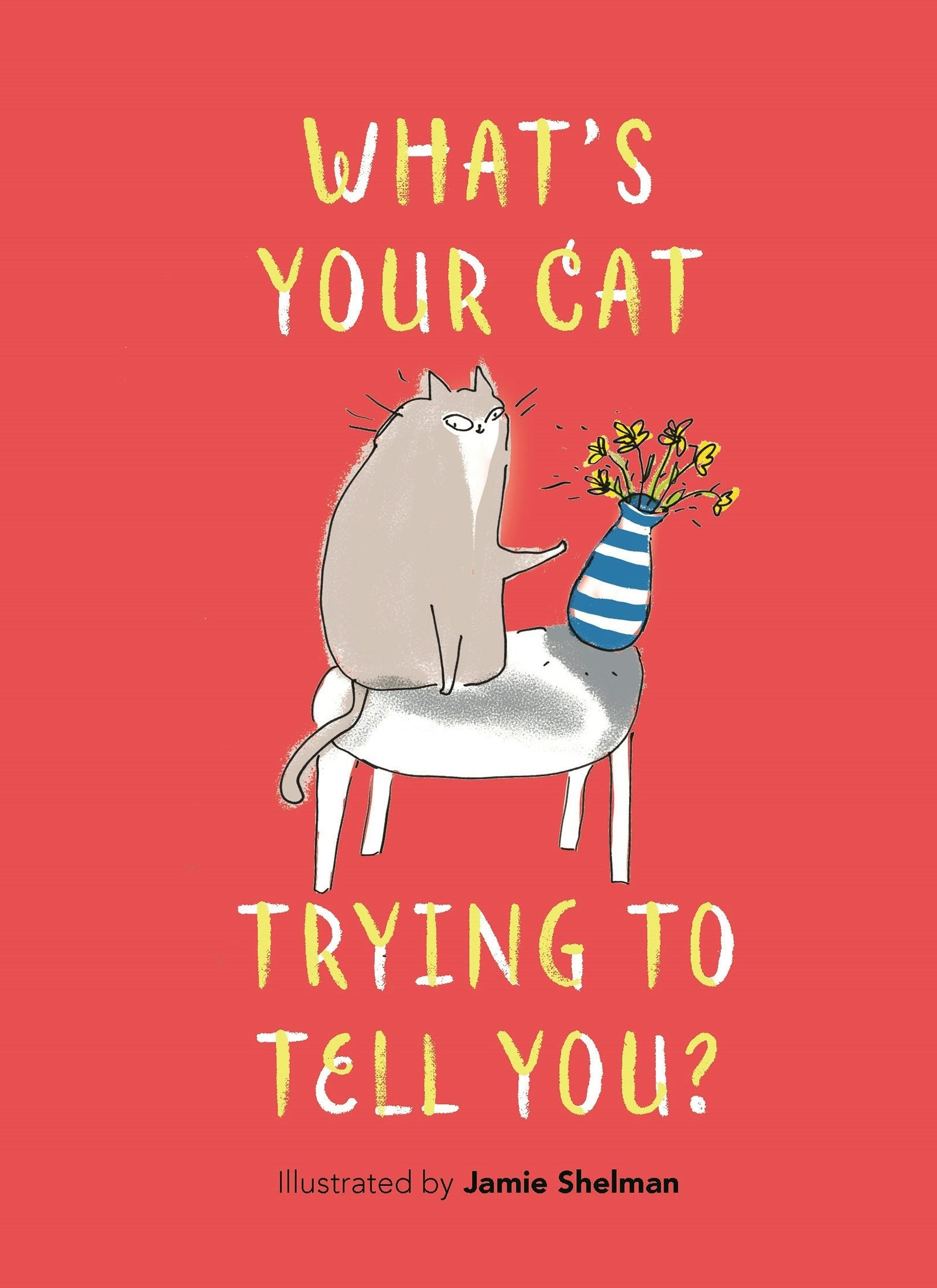 Book cover image for What's Your Cat Trying to Tell You? ISBN: 9781789297867